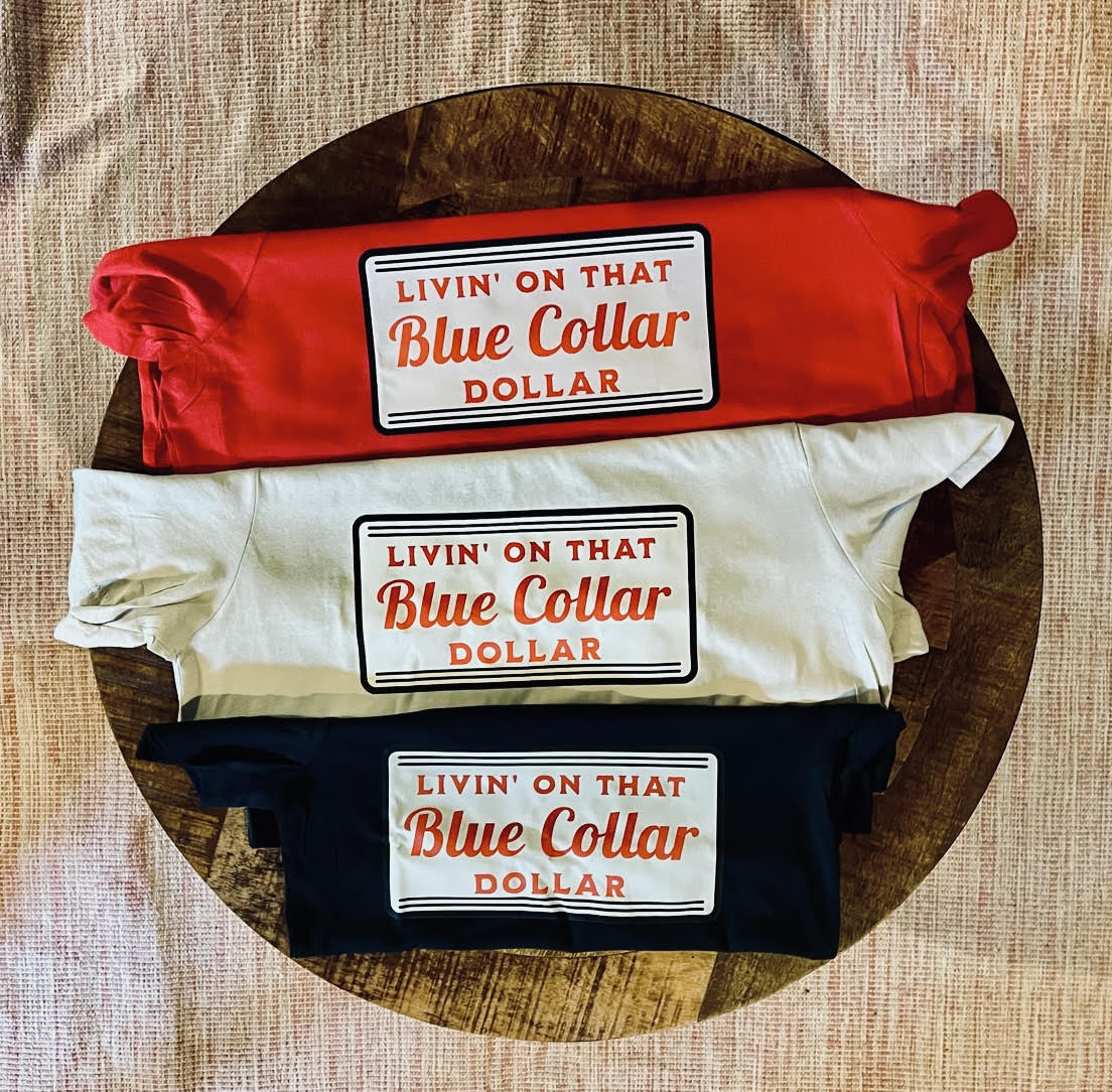 Blue Collar Dollar Tee