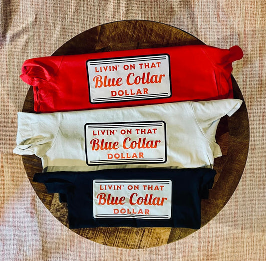 Blue Collar Dollar Tee