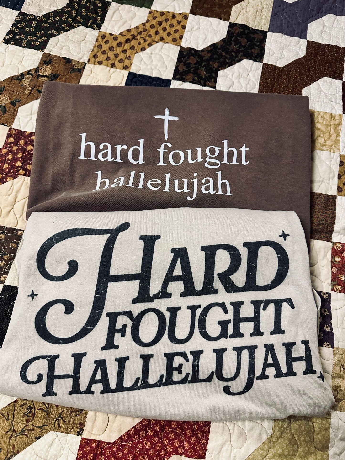Hard Faught Hallelujah Tee